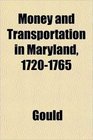 Money and Transportation in Maryland 17201765
