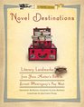 Novel Destinations Literary Landmarks From Jane Austen's Bath to Ernest Hemingway's Key West