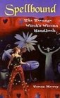 Spellbound The Teenage Witch's Wiccan Handbook