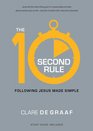 The 10Second Rule Following Jesus Made Simple