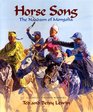 Horse Song The Naadam of Mongolia