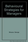 Behavioral Strategies for Managers