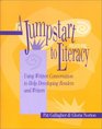 A Jumpstart to Literacy Using Written Conversation to Help Developing Readers and Writers