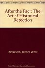 After the Fact The Art of Historical Detection