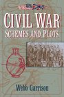 Civil War Schemes and Plots
