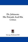 Dr Johnson His Friends And His Critics