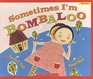 Sometimes I'm Bombaloo (Scholastic Bookshelf)