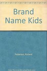 Brand Name Kids
