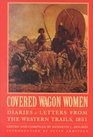 Covered Wagon Women: Diaries and Letters from the Western Trails 1851 (Covered Wagon Women)