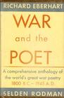 War and the Poet An Anthology of Poetry Expressing Man's Attitudes to War from Ancient Times to the Present
