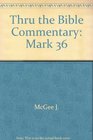 Thru the Bible Commentary Mark 36