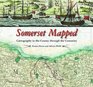 Somerset Mapped Cartography in the County Through the Centuries