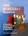 The Confident Leader A Powerful  Practical Tool Kit for Managers  Supervisors