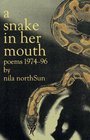 A Snake In Her Mouth  Poems 197496