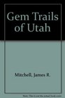 Gem Trails of Utah (Gem Trails)