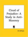 Cloud of Prejudice A Study in AntiMasonry