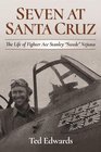 Seven at Santa Cruz The Life of Fighter Ace Stanley Swede Vejtasa