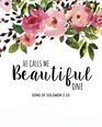 He calls me beautiful one: A Journal To Record Prayer journal for girls and ladies Praise And Give Thanks to God (Prayer Journal Christian Bible Study Journal Notebook Diary Series) (Volume 6)