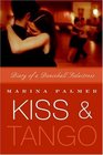 Kiss and Tango Diary of a Dancehall Seductress