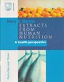 EXTRACTS FROM HUMAN NUTRITION A HEALTH PERSPECTIVE