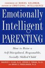 Emotionally Intelligent Parenting  How to Raise a SelfDisciplined Responsible Socially Skilled Child