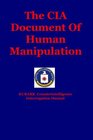 The CIA Document Of Human Manipulation Kubark Counterintelligence Interrogation Manual