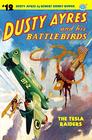 Dusty Ayres and his Battle Birds 12 The Tesla Raiders