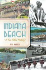 Indiana Beach A FunFilled History