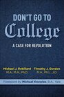 Don't Go to College A Case for Revolution