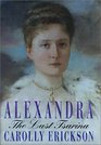 Alexandra The Last Tsarina