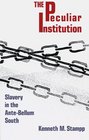 The Peculiar Institution: Slavery in the Ante-Bellum South