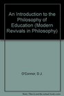 An Introduction to the Philosophy of Education