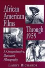 African American Films Through 1959 A Comprehensive Illustrated Filmography