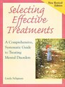 Selecting Effective Treatments  A Comprehensive Systematic Guide to Treating Mental Disorders