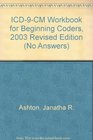 Icd9Cm Workbook for Beginning Coders 2003