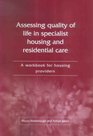 Assessing Quality of Life in Specialist Housing and Residential Care A Workbook for Housing Providers