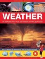 Exploring Science Weather  An Amazing Fact File And HandsOn Project Book With 16 EasyToDo Experiments And 250 Exciting Pictures