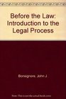 Before the Law Introduction to the Legal Process