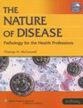 The The Nature of Disease Pathology for the Health Professions