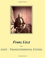 Liszt  Transcendental Etudes