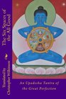 The Six Spaces of the All Good An Upadesha Tantra of the Great Perfection