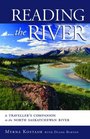 Reading the River A Traveller's Companion to the North Saskatchewan