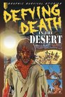 Defying Death in the Desert