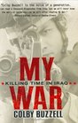 My War Killing Time in Iraq