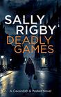 Deadly Games A Cavendish  Walker Novel