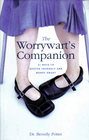 The Worrywart's Companion