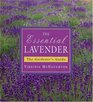 Essential Lavender The Grower's Guide