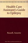 Health Care Assistant's Guide to Epilepsy