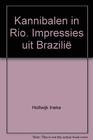 Kannibalen in Rio Impressies uit Brazilie