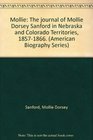 Mollie The journal of Mollie Dorsey Sanford in Nebraska and Colorado Territories 18571866
